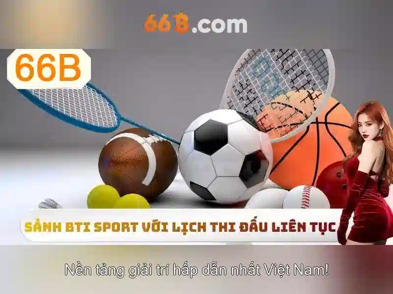 66B – Trang Chủ 66B | Slot, Casino, Thể Thao, Xổ Số, Khuyến Mãi 66B - 66B